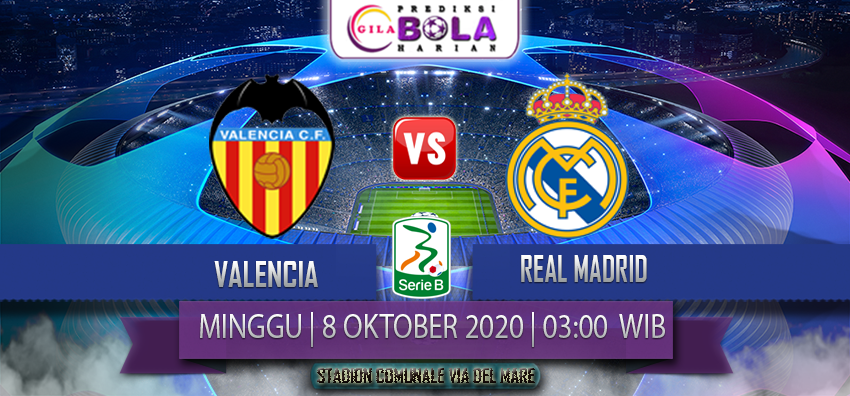 Prediksi Valencia Vs Real Madrid 8 November 2020