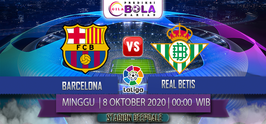 Prediksi Barcelona Vs Real Betis 8 November 2020