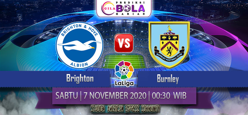 Prediksi Brighton Vs Burnley 7 November 2020