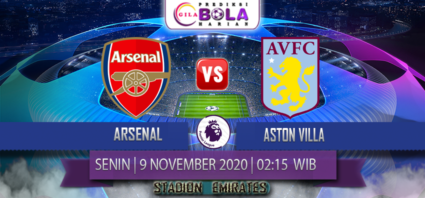 Prediksi Arsenal Vs Aston Villa 9 November 2020