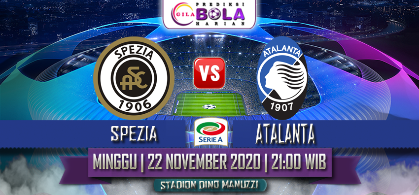 Prediksi Spezia Vs Atalanta 22 November 2020