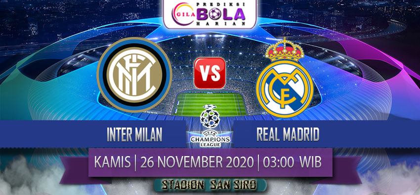 Prediksi Inter Milan Vs Real Madrid 26 November 2020