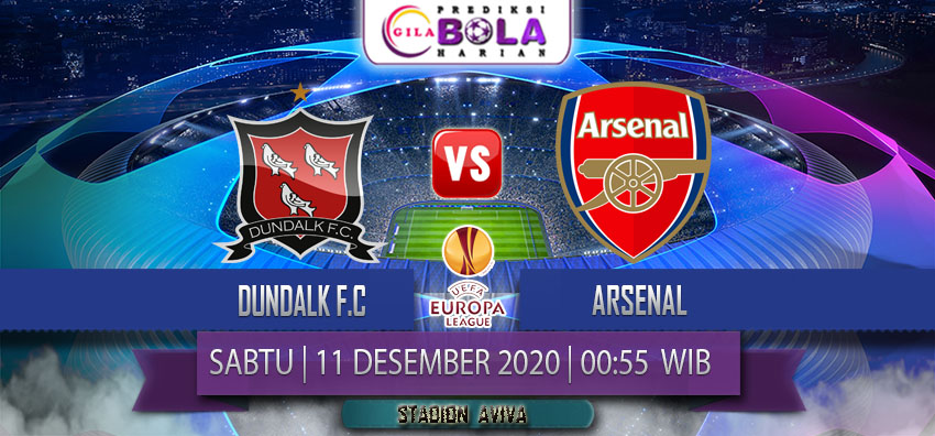 Prediksi Dundalk Vs Arsenal 11 Desember 2020