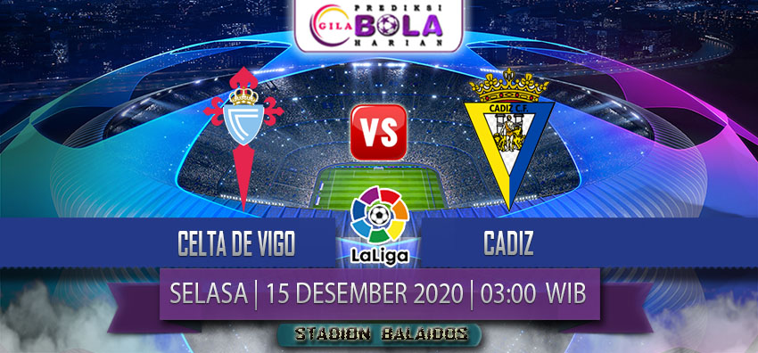 Prediksi Celta De Vigo Vs Cadiz 15 Desember 2020