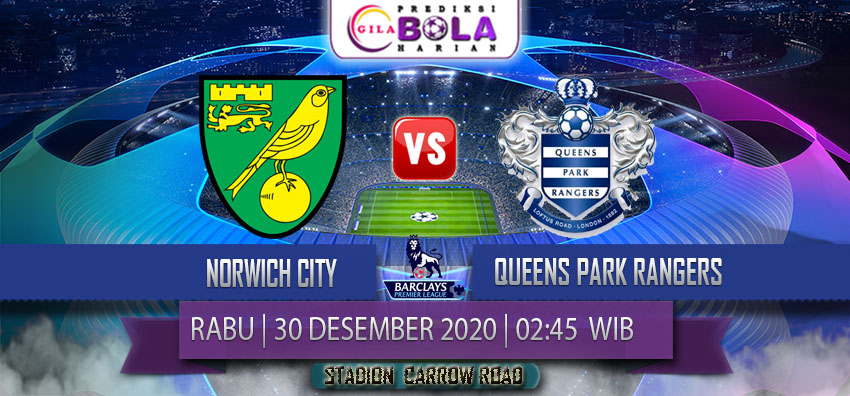 Prediksi Norwich City Vs Queens Park Rangers 30 Desember 2020