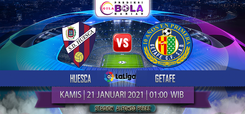 Prediksi Getafe Vs Huesca 21 Januari 2021