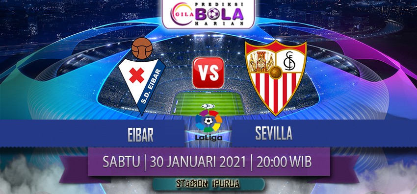 Prediksi Eibar Vs Sevilla 30 Januari 2021