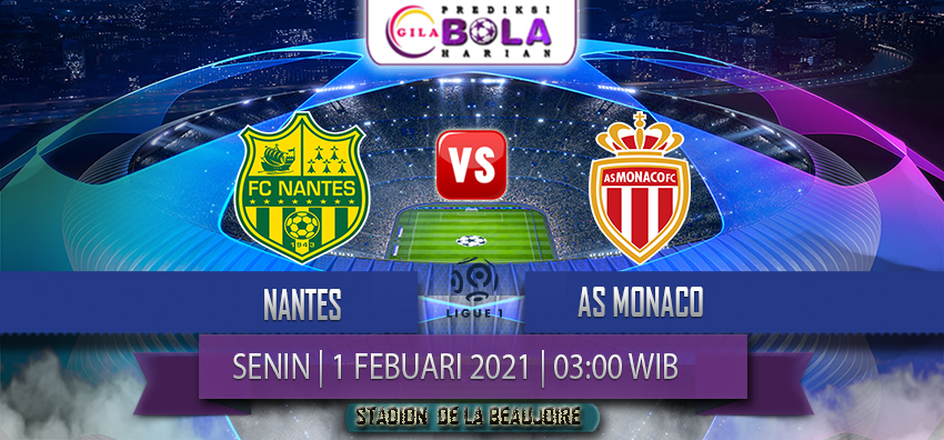 Prediksi Nantes Vs As Monaco 1 Februari 2021