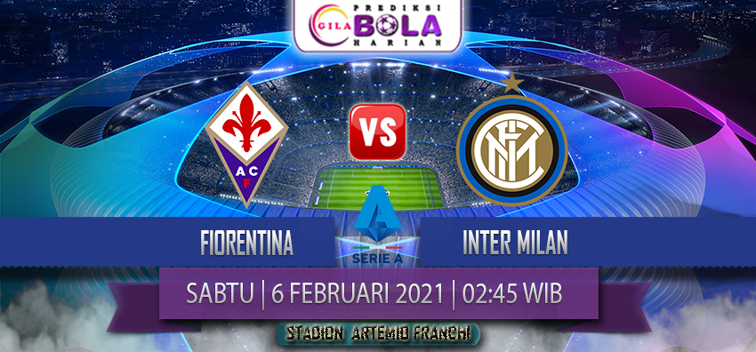 Prediksi Fiorentina Vs Inter Milan 6 Februari 2021