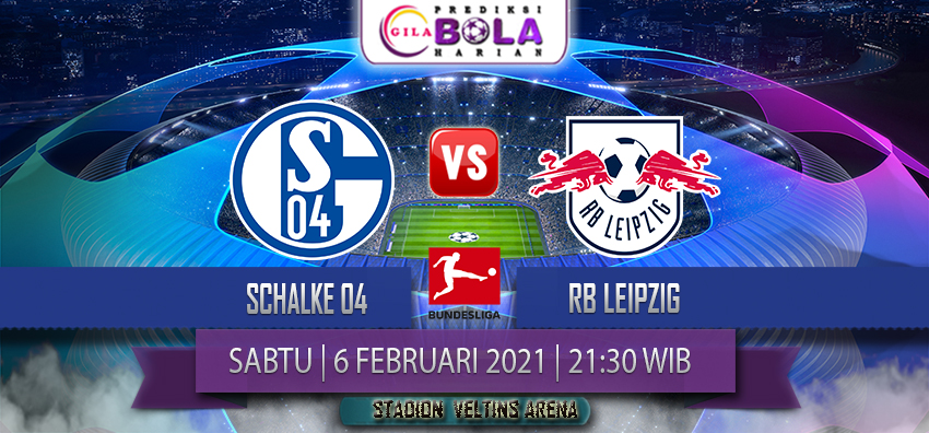 Prediksi Schalke 04 Vs Rb Leipzig 6 Februari 2021