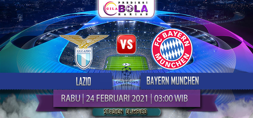 Prediksi Lazio Vs Bayern Munchen 24 Februari 2021