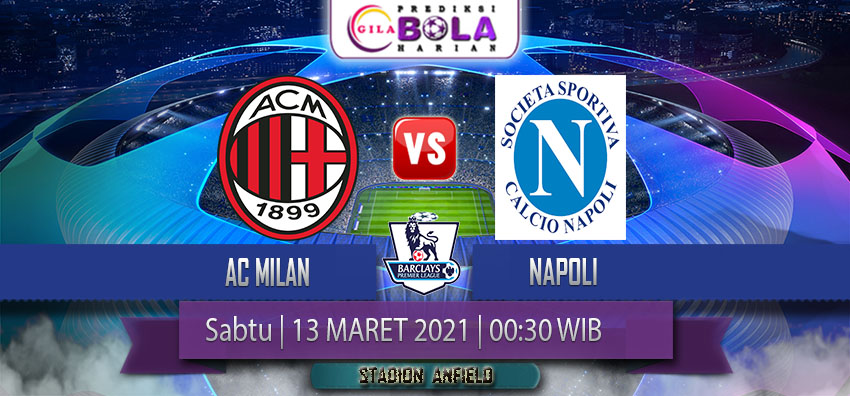 Prediksi Ac Milan Vs Napoli 15 Maret 2021