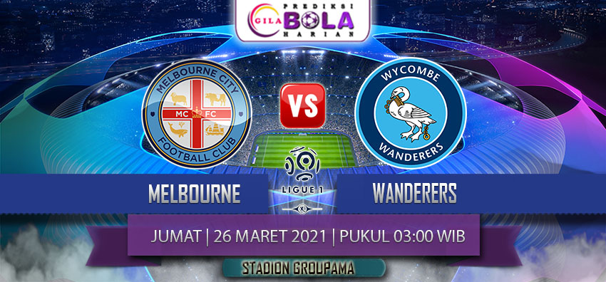 Prediksi Melbourne City Vs Wanderers 26 Maret 2021