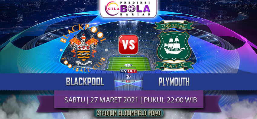 Prediksi Blackpool Vs Plymouth Argyle 27 Maret 2021