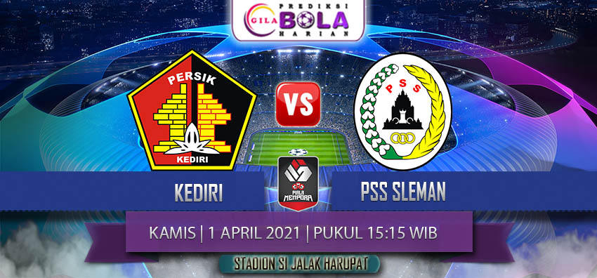 Prediksi Persik Kediri Vs Pss Sleman 1 April 2021