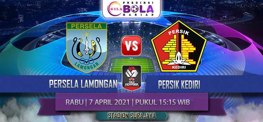 Prediksi Persela Lamongan Vs Persik Kediri 7 April 2021