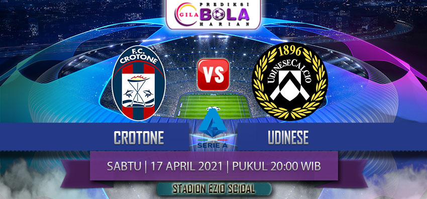 Prediksi Crotone Vs Udinese 17 April 2021