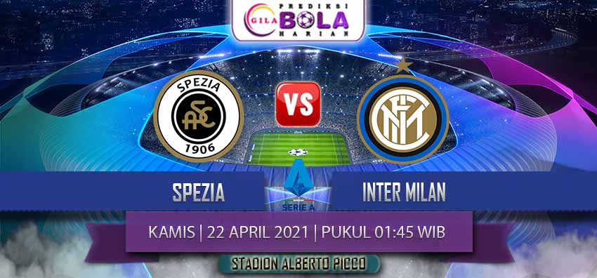 Prediksi Spezia Vs Inter Milan 22 April 2021