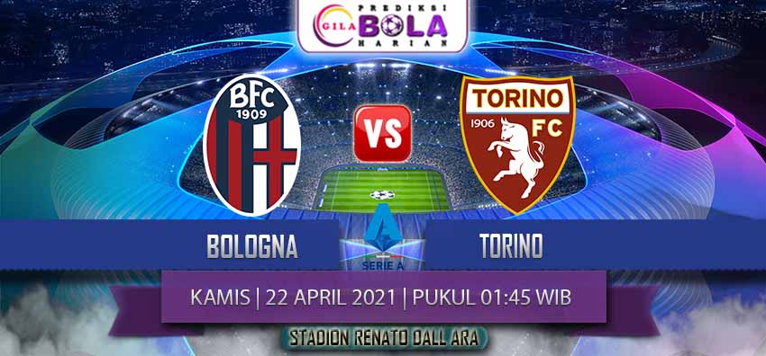 Prediksi Bologna Vs Torino 22 April 2021