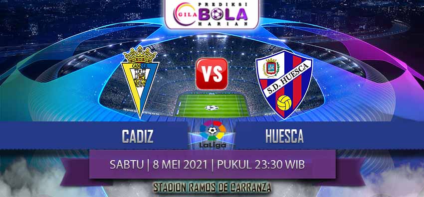 Prediksi Cadiz Vs Huesca 8 Mei 2021