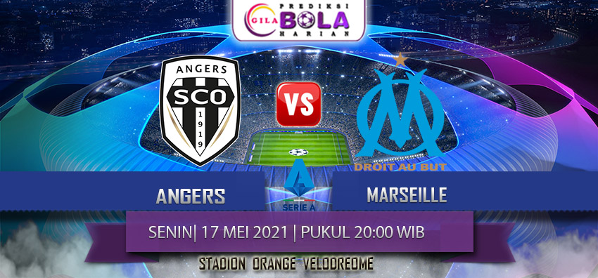 Prediksi Marseille Vs Angers 17 Mei 2021