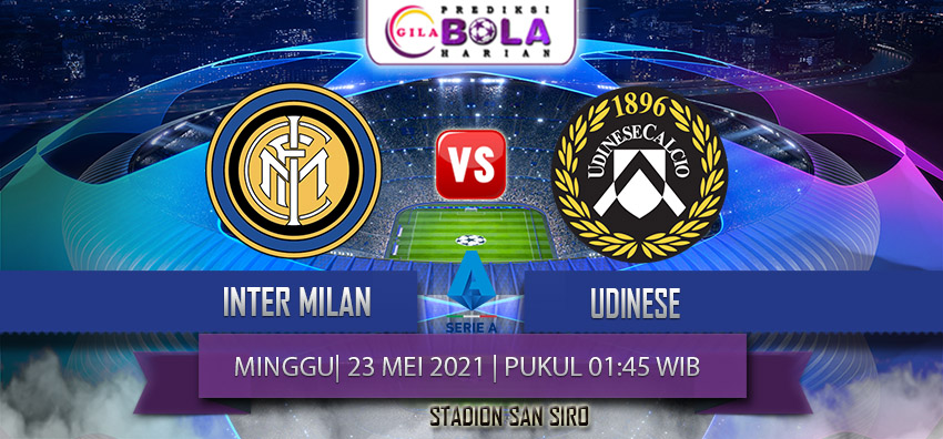 Prediksi Inter Milan Vs Udinese 23 Mei 2021