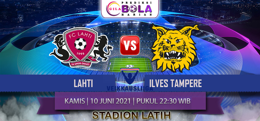 Prediksi Lahti Vs Ilves Tampere 10 Juni 2021