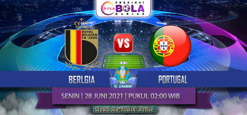 Prediksi Skor Belgia Vs Portugal Euro 2020 28 Juni 2021