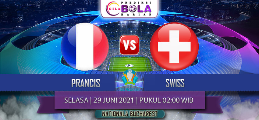 Prediksi Euro Prancis Vs Swiss 29 Juni 2021