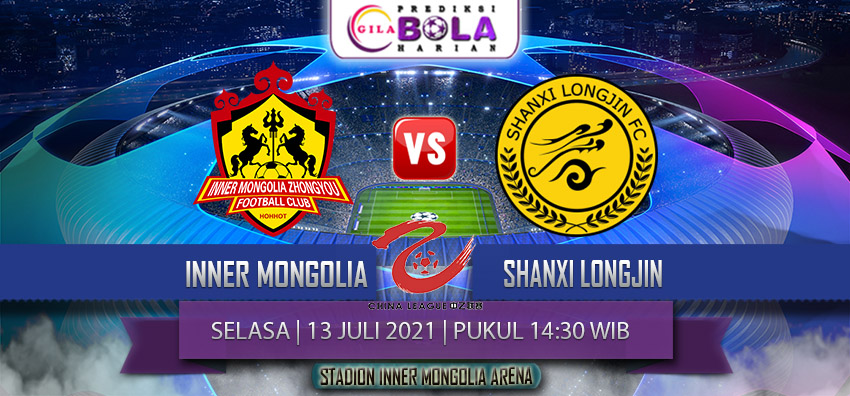 Prediksi Inner Mongolia Vs Shanxi Longjin 13 Juli 2021