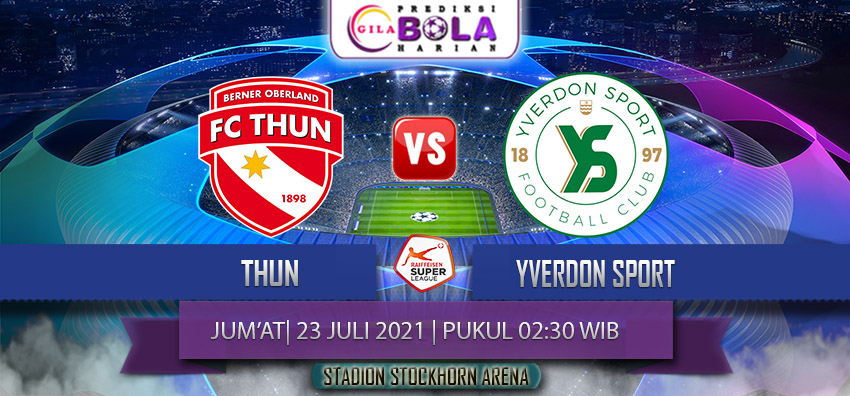 Prediksi Thun Vs Yverdon Sport 23 Juli 2021