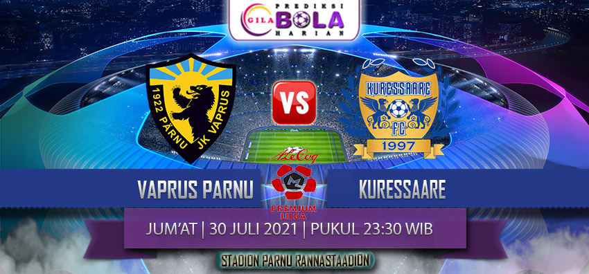 Prediksi Vaprus Parnu Vs Kuressaare 30 Juli 2021