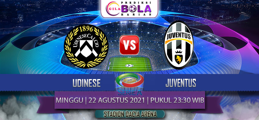 Prediksi Udinese Vs Juventus 22 Agustus 2021