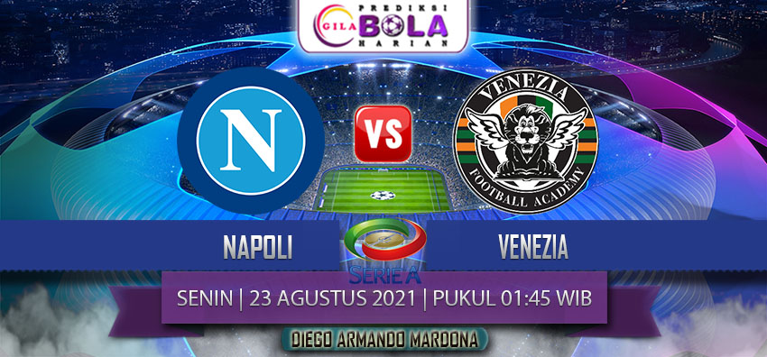 Prediksi Napoli Vs Venezia 23 Agustus 2021