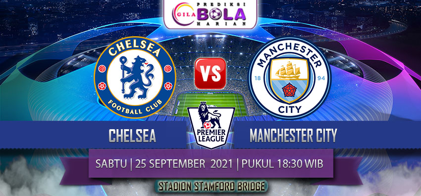 Prediksi Chelsea Vs Manchester City 25 September 2021