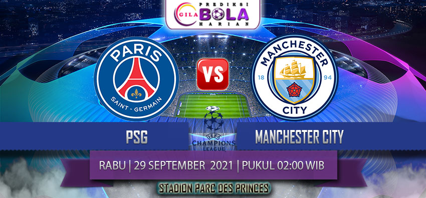 Prediksi Psg Vs Manchester City 29 September 2021