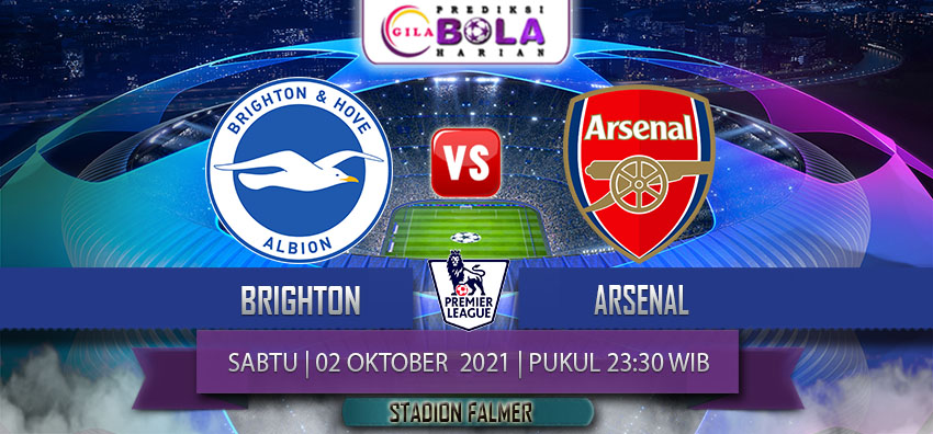 Prediksi Brighton Vs Arsenal 2 Oktober 2021