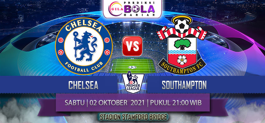 Prediksi Chelsea Vs Southampton 2 Oktober 2021