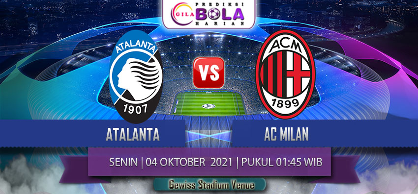 Prediksi Atalanta Vs Ac Milan 4 Oktober 2021