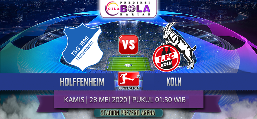 prediksi-hoffenheim-vs-koln-28-mei-2020