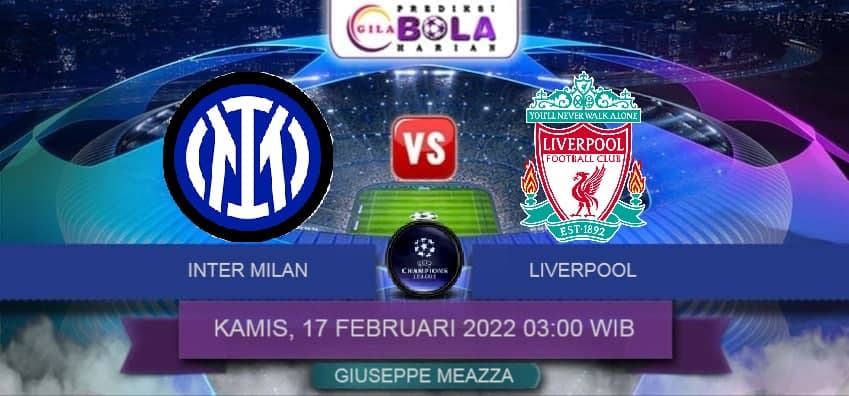 Prediksi Inter Milan Vs Liverpool 17 Februari 2022