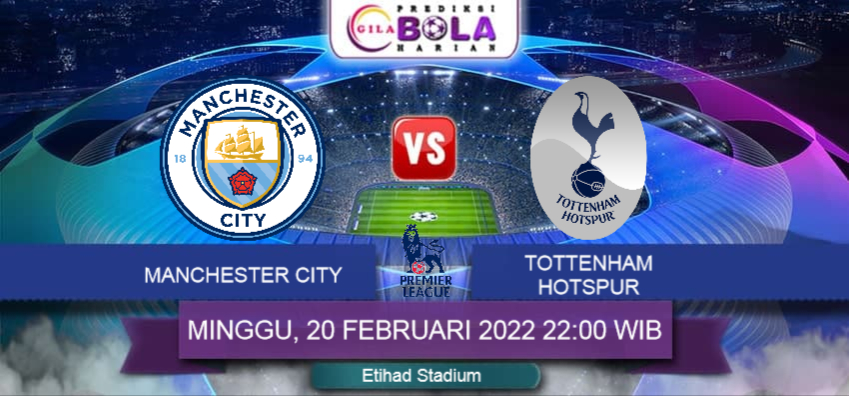 Prediksi Manchester City Vs Tottenham Hotspur