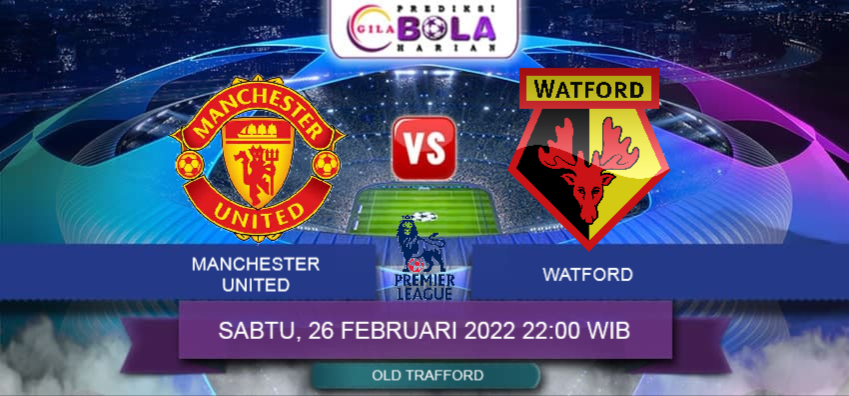 Prediksi Manchester United Vs Watford