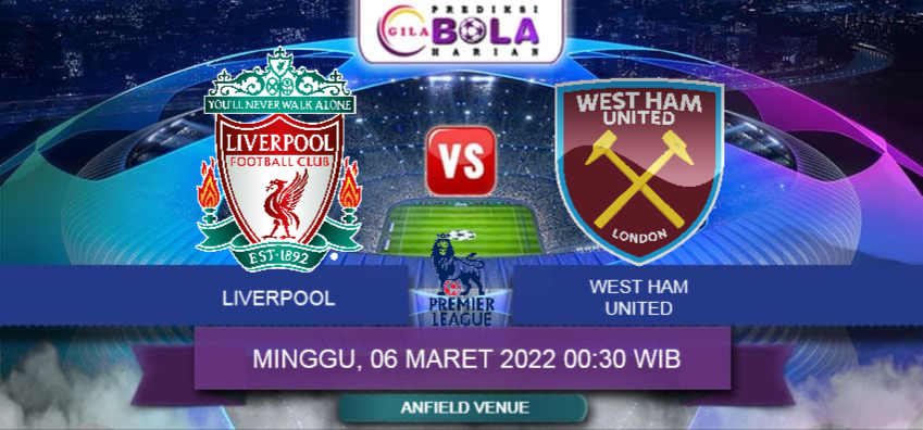 Prediksi Liverpool Vs West Ham United