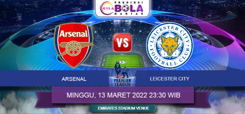 Prediksi Arsenal Vs Leicester City