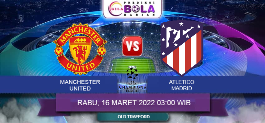 Prediksi Manchester Uniter Vs Atletico Madrid