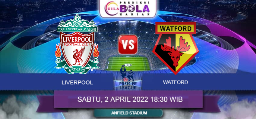 Prediksi Liverpool Vs Watford