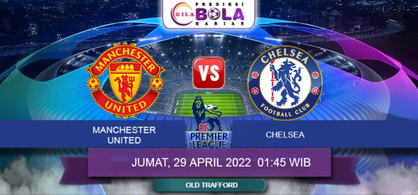 Prediksi Manchester United Vs Chelsea