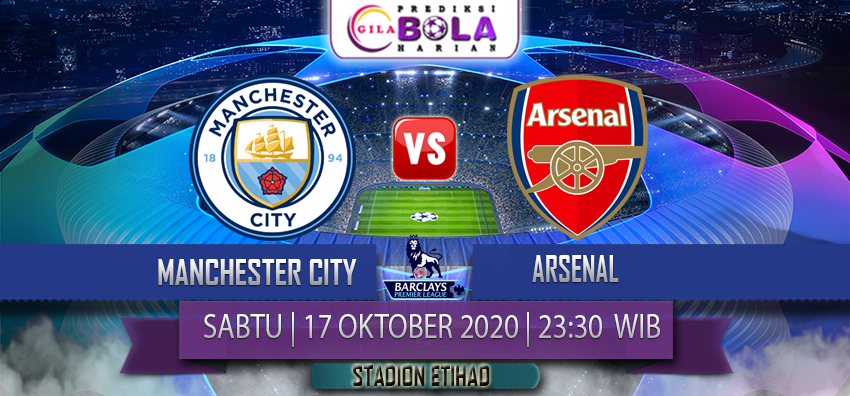 Prediksi Manchester City Vs Arsenal 17 Oktober 2020