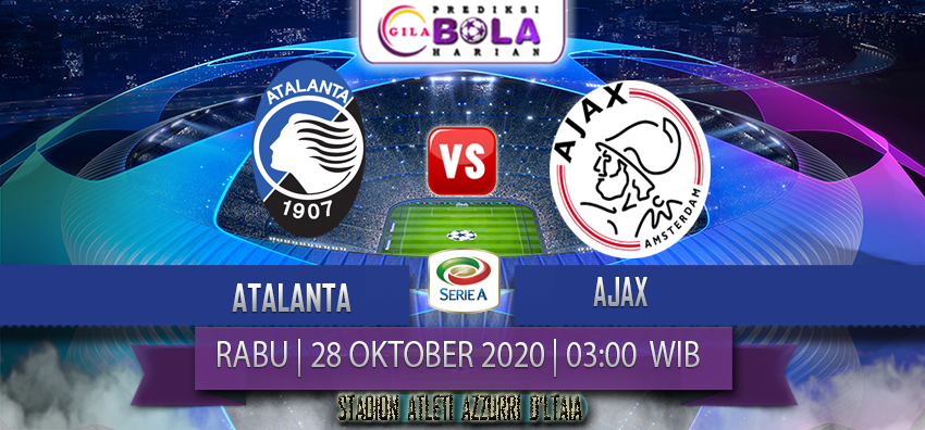 Prediksi Bola Prediksi Atalanta Vs Ajax 28 Oktober 2020